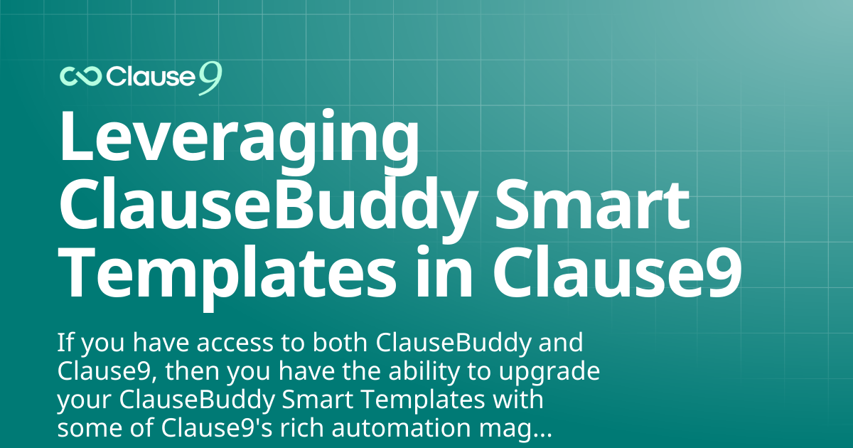 Leveraging ClauseBuddy Smart Templates in Clause9 | Clause9